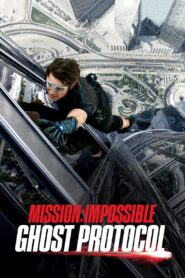 Mission: Impossible – Ghost Protocol 2011